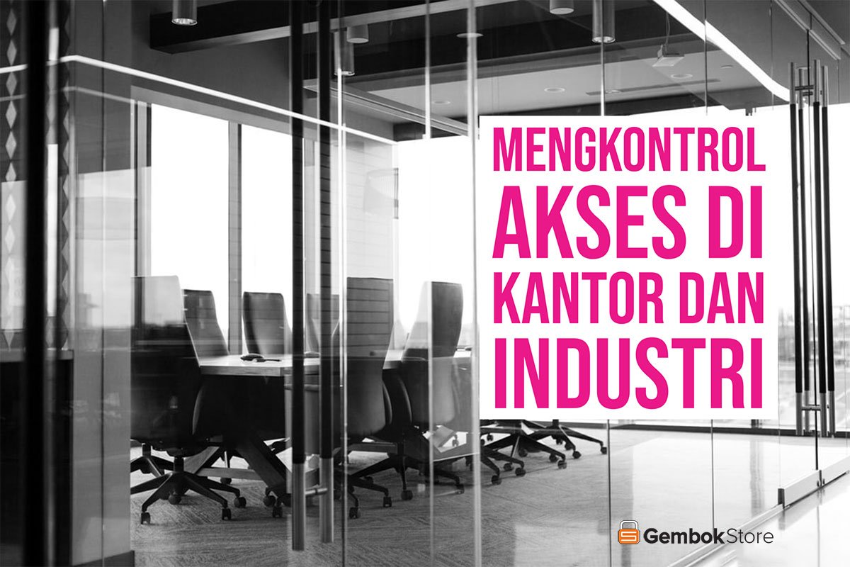 Akseskontrol-kantor-gembokstore