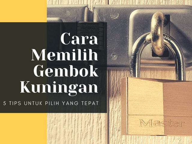 Gembok Store CARA MEMILIH GEMBOK KUNINGAN